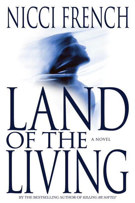 Title details for Land of the Living by Nicci French - Wait list